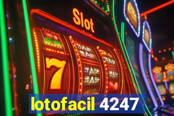 lotofacil 4247